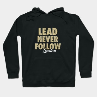 lead never follow Hoodie